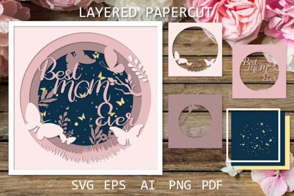 Best Mom Ever SVG Card, Layered Paper