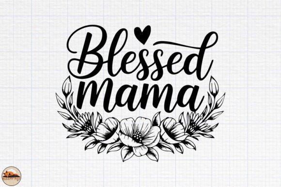 Blessed Mama SVG, Mom Day Sublimation