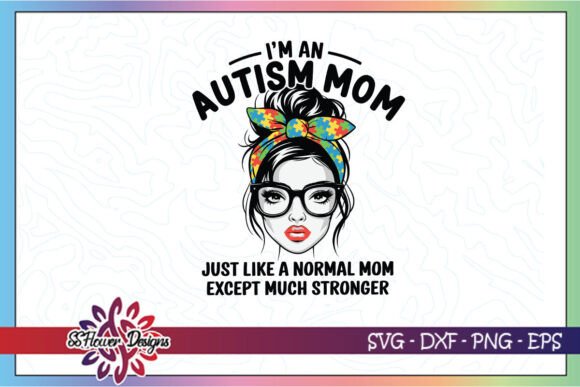 I’m an Autism Mom Awareness SVG