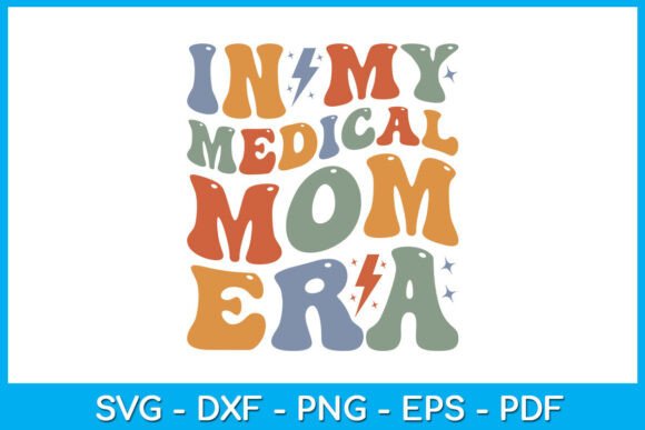 In My Medical Mom Era SVG T-shirt