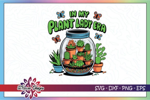 In My Plant Lady Era SVG