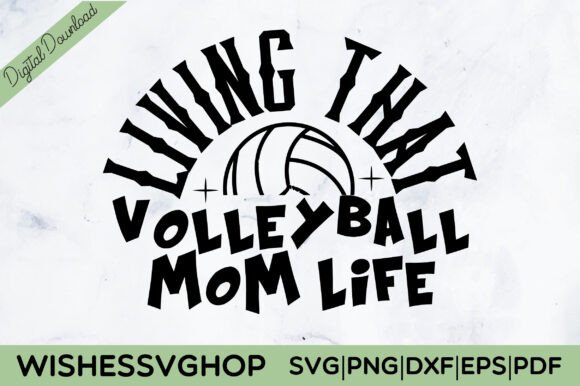 Living That Volleyball Mom Life SVG PNG