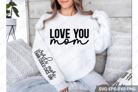 Love You Mom Sleeve SVG Design