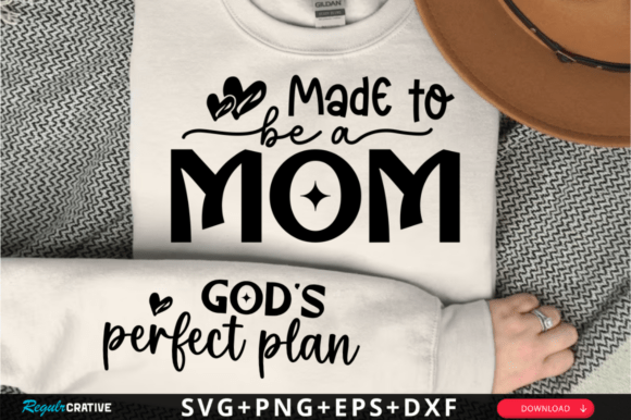 Made to Be a Mom Sleeve SVG Design