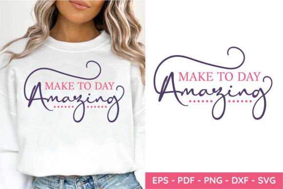 Make to Day Amazing SVG, Mom Life Svg