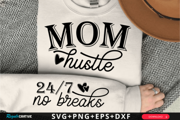Mom Hustle Sleeve SVG, Mom Quotes Sleeve