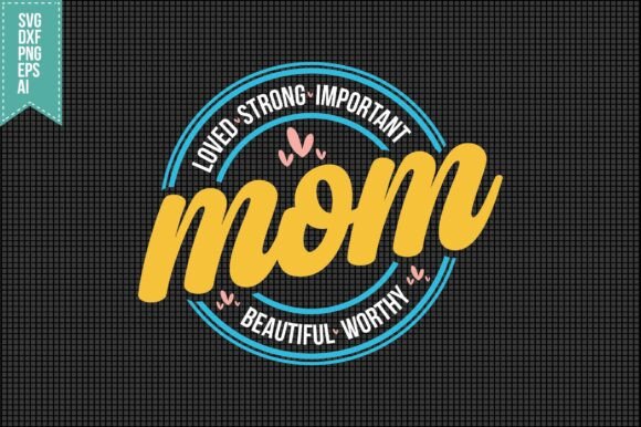 Mom Life SVG: A Mother’s Day Design That Stitches Well