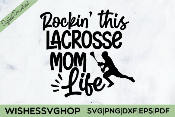 Rockin This Lacrosse Mom Life SVG PNG