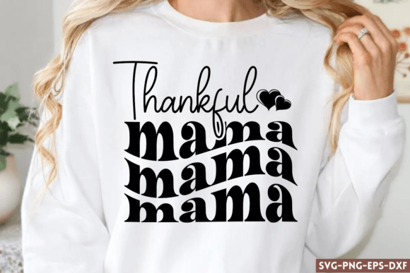 Thankful Mama SVG, Mom Quotes SVG