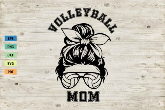 Volleyball Mom Shirt SVG Messy Bun SVG