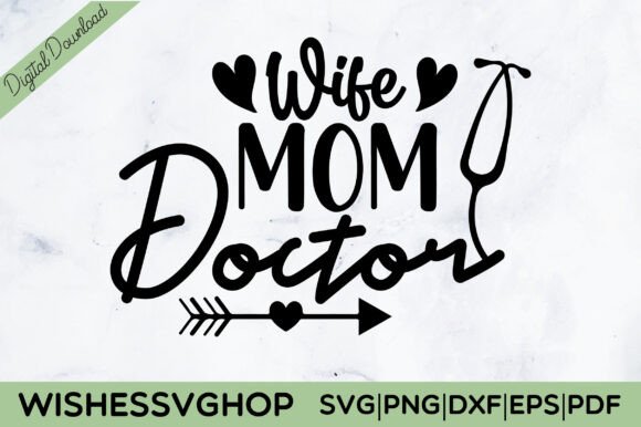 Wife Mom Doctor SVG PNG