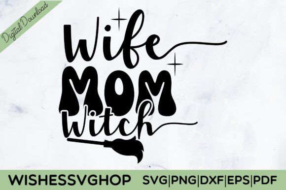 Wife Mom Witch SVG PNG