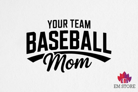 Your Team Baseball Mom - Baseball SVG